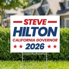 Steve Hilton for Governor Yard Sign   California Campaign Decor w/ Metal H-Stake