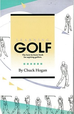 Learning Golf: The How-To-Learn Book for Aspiring Golfers - Paperback - GOOD