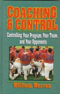 Coaching & Control: Controlling Your Program, Your Team, and Your Opponents