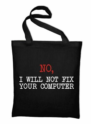 No I Will Not Fix Your Computer Jutebeutel Beutel Stoffbeutel Admin Geek Nerd