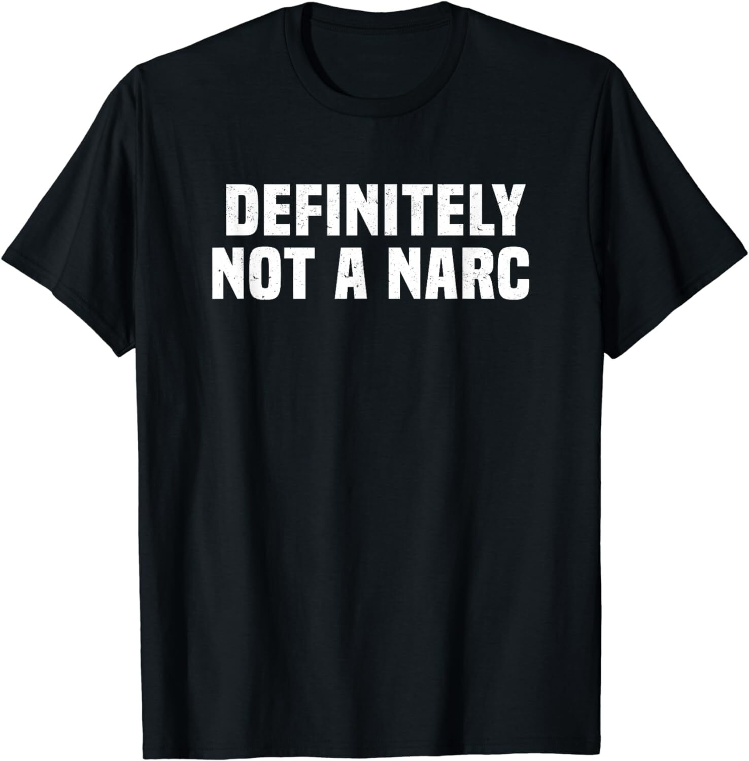 NEW Definitely Not a Narc Undercover Police Easy Costume T-Shirt - MADE IN USA