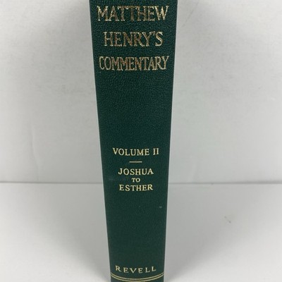 Matthew Henry's Commentary on the Whole Bible Volume 2 Joshua to Esther