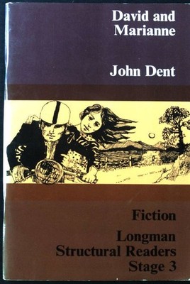 David and Marianne; Longman Structural Readers; Stage 3; Dent, John: