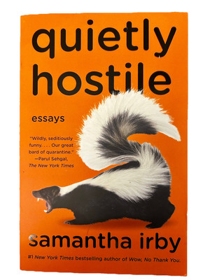 Quietly Hostile : Essays by Samantha Irby (2023, Trade Paperback)
