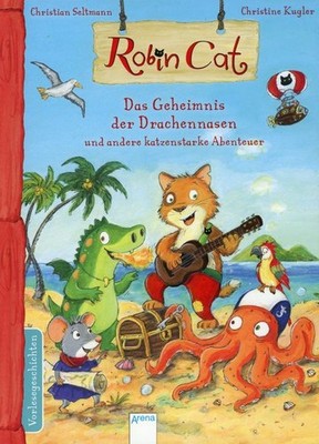 Robin Cat - Das Geheimnis der Drachennasen & andere Abenteuer / Christi Kugler u