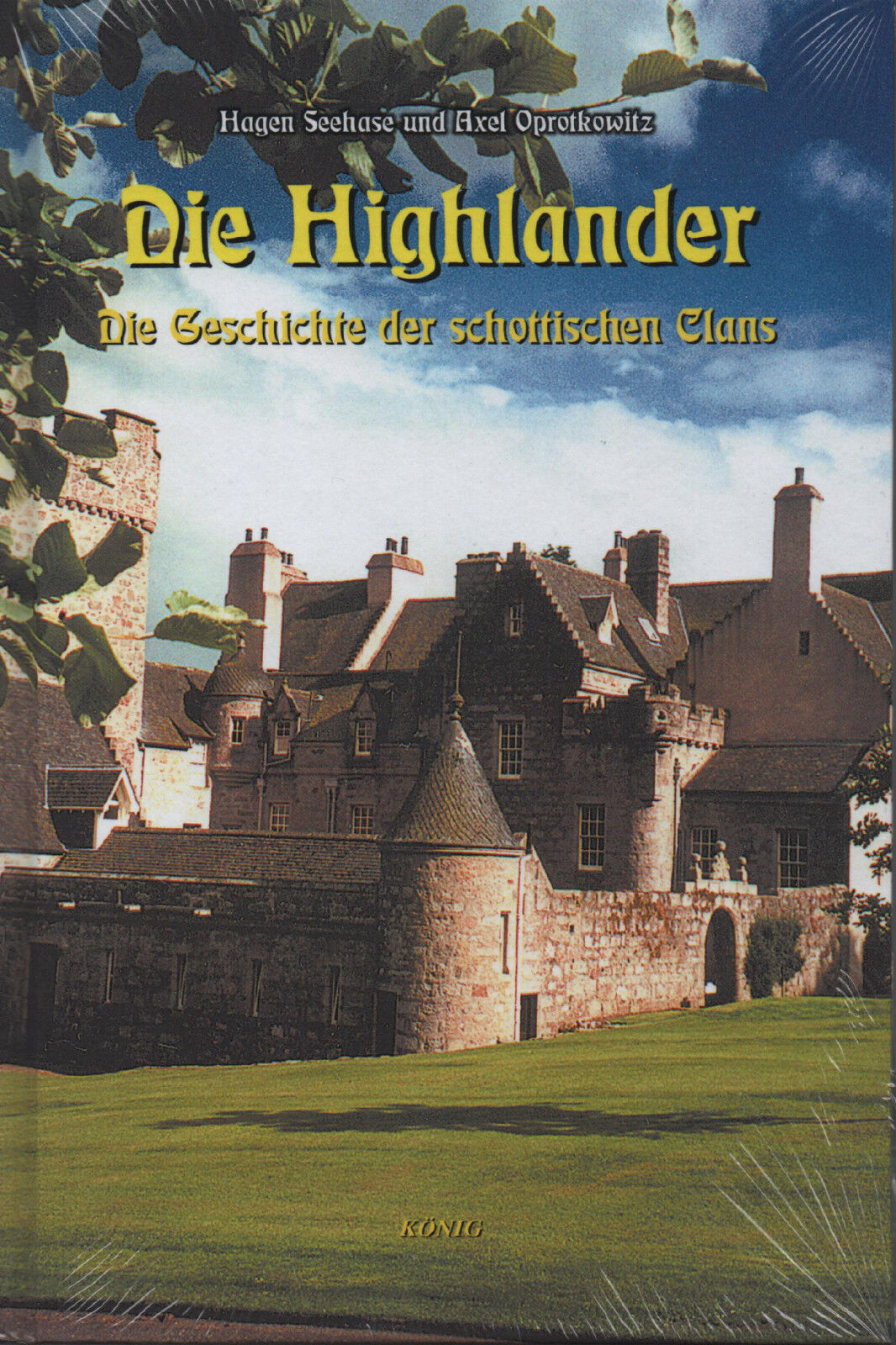 DIE HIGHLANDER - Die Geschichte der schottischen Clans - Band 1 - Hagen Seehase - Hagen Seehase