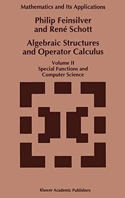 Algebraic Structures and Operator Calculus: Special Functions and Computer Scien