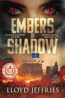 Embers of Shadow  Ages of Malice  Book III By Lloyd Jeffries - New Copy - 979...
