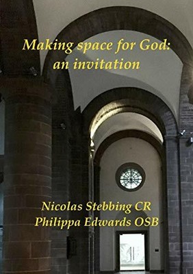 Making Space for God: an invitation by Philippa Edwards OSB 0902834487