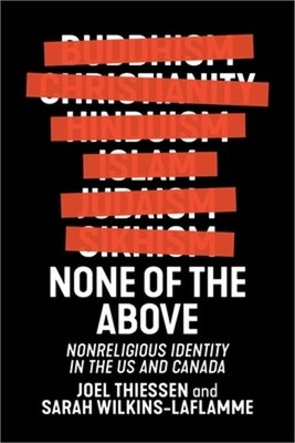 None of the Above: Nonreligious Identity in the Us and Canada (Hardback or Cased