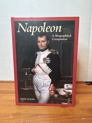 Napoleon : A Biographical Companion by David Nicholls (1999, Hardcover) 1st/2nd