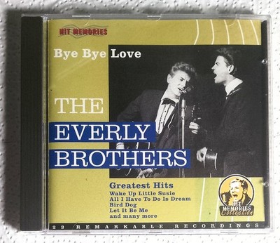   CD - Everly Brothers / Bye Bye Love ( Wake Up Little Susie , Let It Be Me )