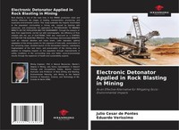 Electronic Detonator Applied In Rock Blasting In Mining Pontes (U. A.) Buch 2025