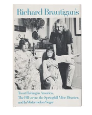 richard brautigan / trout fishing in america the pill versus the springhill 1st