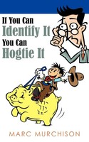 Marc Murchison | If You Can Identify It You Can Hogtie It | Taschenbuch (2010)