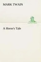 Mark Twain | A Horse's Tale | Taschenbuch | Englisch (2012) | 60 S.