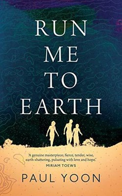 Run Me to Earth by Yoon, Paul 1471190560 FREE Shipping