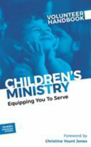 Children's Ministry Volunteer Handbook: Equipping You - paperback, 9781946453754