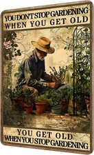 Garden You Don't Stop Gardening When Tin Metal Signs Home D cor 8x12