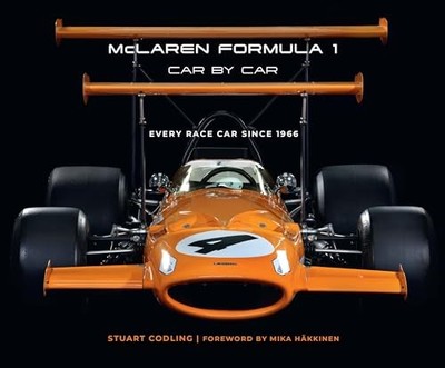 McLaren Formula 1 Car by Car : Every Race Car Since 1966