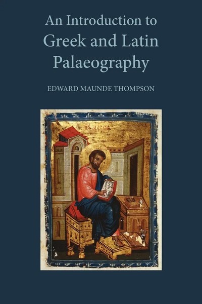 An Introduction To Greek And Latin Palaeography Edward Maunde Thompson Buch 2009-image