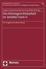 Die Höchstgerichtsbarkeit im Zeitalter Karls V. (2011, Taschenbuch)