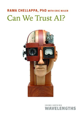 Can We Trust AI? (Johns Hopkins Wavelengths) - Paperback NEW Chellappa, Rama 15/