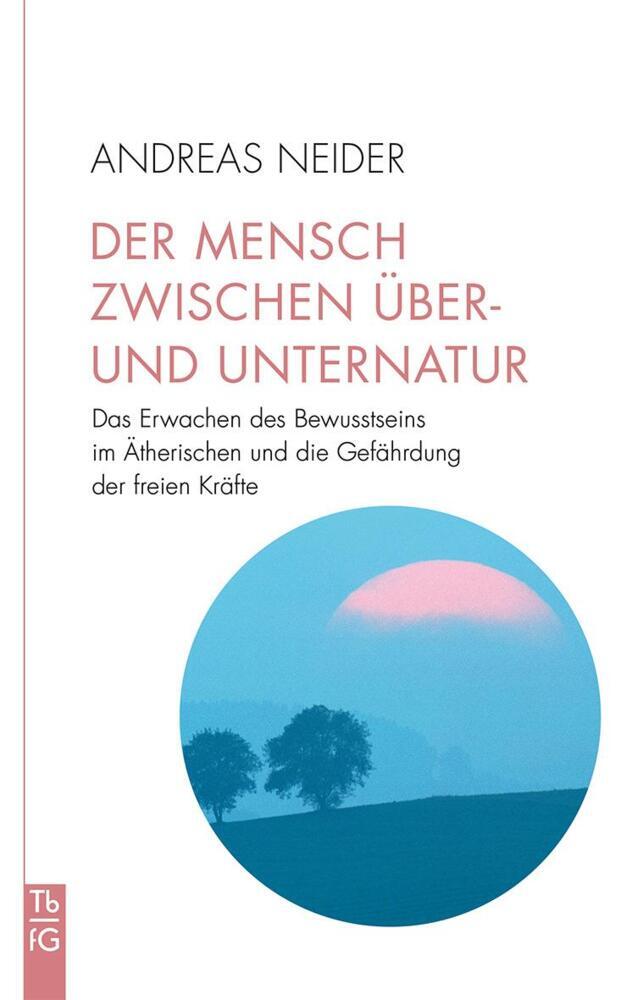 Thumbnail - Der Mensch Zwischen Über- Und Unternatur - Andreas Neider -