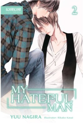 My Hateful Man - Brand New Light Novel BL Yaoi Yuu Nagira, Rikako Kasai