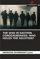 Mbanguna Afambinanyi Junior | The War In Eastern Congo/Kinshasa: Who Holds...
