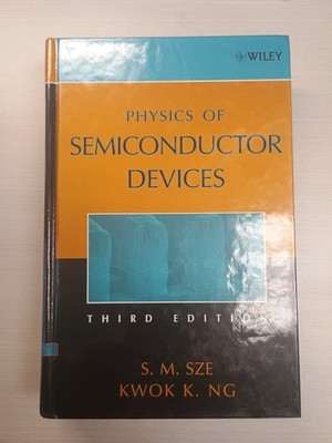 Physics of Semiconductor Devices by Simon M. Sze and Kwok K. Ng Third Edition 