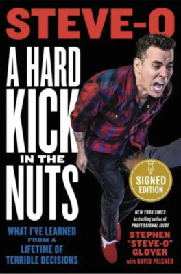 SIGNED Stephen Glover STEVE-O AUTOGRAPHED Book A Hard Kick in Nuts JACKASS AAE4