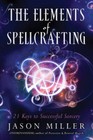 The Elements of Spellcrafting: 21 Keys to Successful Sorcery - Paperback - GOOD
