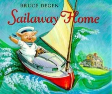 Sailaway Home - Hardcover By Degen, Bruce - GOOD