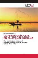 Luis Alberto Alvarez D. | LA PsicologÍA Civil EN EL Avance Humano | Taschenbuch