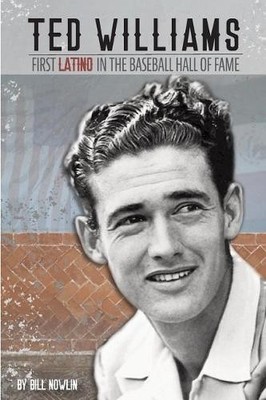 Bill Nowlin Ted Williams - The First Latino in the Baseball Hall o (Taschenbuch)