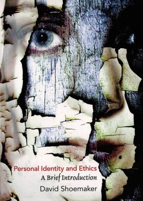 Personal Identity and Ethics: A Brief Introduction (Broadview Guides to Phil...