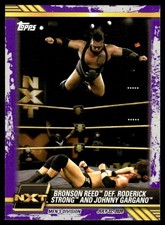 2021 TOPPS WWE NXT PURPLE BRONSON REED DEF. RODERICK STRONG AND JOHNNY GARGANO