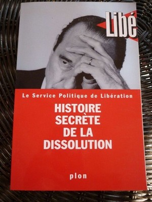 DIE GEHEIME GESCHICHTE von Der Auflösung / Plon-Libération