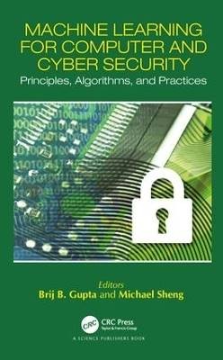Machine Learning for Computer and Cyber Security,
