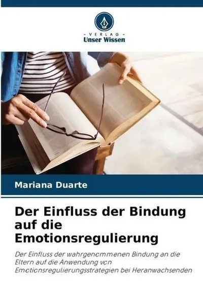 Mariana Duarte | Der Einfluss Der Bindung Auf Die Emotionsregulierung | Buch-image