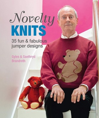Novelty Knits: 35 Fun & Fabulous Jumper Designs by Gyles Brandreth