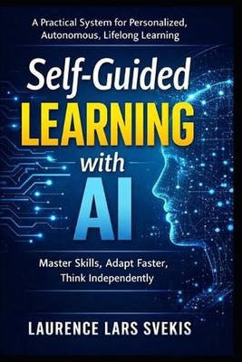 Self-Guided Learning with AI: A Practical System for Personalized, Autonomous, L