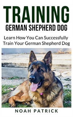 training the german shepherd dog john cree