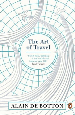 The Art of Travel | Alain de Botton | englisch