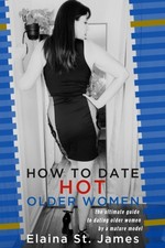 How To Date Hot Older Women: The Ultimate Gui...