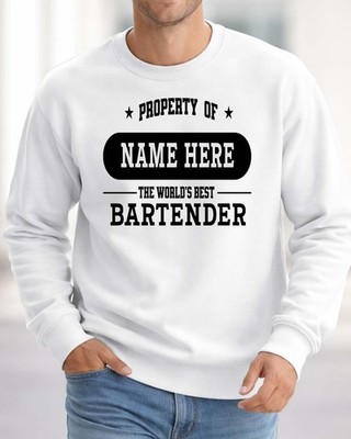 PROPERTY OF WORLD'S BEST BARTENDER MEN'S PERSONALISED SWEATSHIRT