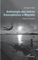 Christophe Cosker | Anthologie Des Lettres Francophones à Mayotte | Taschenbuch