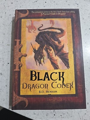Black Dragon Codex (The Dragon Codices) - Hardcover By Henham, R.D. - GOOD