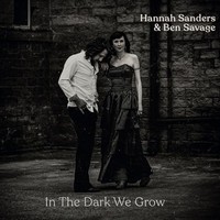 Hannah Sanders Ben - In The Dark We Grow - Cd - G1398Z